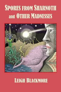 Produktbild: Spores from Sharnoth and Other Madnesses