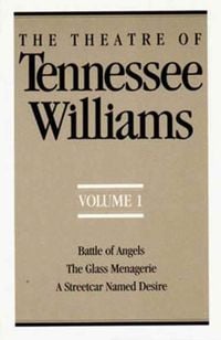 Bild vom Artikel The Theatre of Tennessee Williams, Volume I: Battle of Angels, the Glass Menagerie, a Streetcar Named Desire vom Autor Tennessee Williams