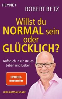 Produktbild: Willst du normal sein oder gl&uuml;cklich?
