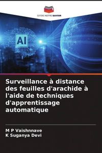 Produktbild: Surveillance &agrave; distance des feuilles d'arachide &agrave; l'aide de techniques d'apprentissage automatique