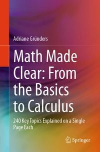 Produktbild: Math Made Clear: From the Basics to Calculus