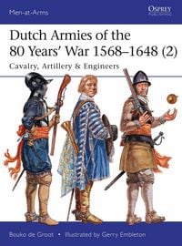 Produktbild: Dutch Armies of the 80 Years' War 1568-1648 (2)