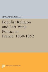 Produktbild: Populist Religion and Left-Wing Politics in France, 1830-1852