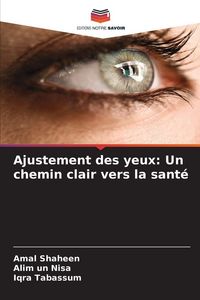 Produktbild: Ajustement des yeux: Un chemin clair vers la sant&eacute;