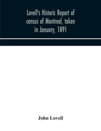 Produktbild: Lovell'S Historic Report Of Census Of Montreal, Taken In January, 1891