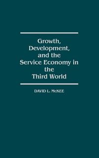 Produktbild: Growth, Development, and the Service Economy in the Third World