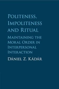 Produktbild: Politeness, Impoliteness and Ritual