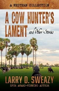 Produktbild: A Cow Hunter's Lament and Other Stories