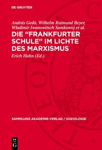 Produktbild: Die &bdquo;Frankfurter Schule&ldquo; im Lichte des Marxismus