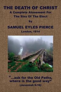 Produktbild: The Death of Christ, A Complete Atonement for the Sins of the Elect