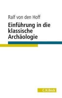 Bild vom Artikel Einführung in die Klassische Archäologie vom Autor Ralf den Hoff