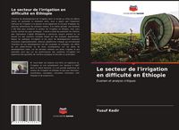 Produktbild: Le secteur de l'irrigation en difficult&eacute; en &Eacute;thiopie