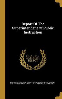 Produktbild: Report Of The Superintendent Of Public Instruction