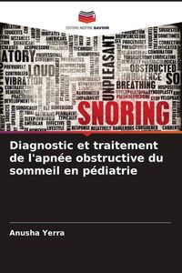 Produktbild: Diagnostic et traitement de l'apn&eacute;e obstructive du sommeil en p&eacute;diatrie