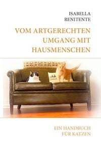 Produktbild: Vom artgerechten Umgang mit Hausmenschen