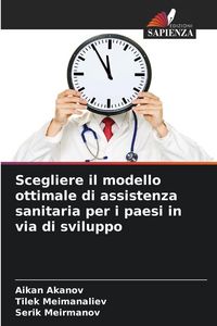Produktbild: Scegliere il modello ottimale di assistenza sanitaria per i paesi in via di sviluppo
