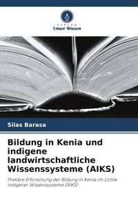 Produktbild: Bildung in Kenia und indigene landwirtschaftliche Wissenssysteme (AIKS)