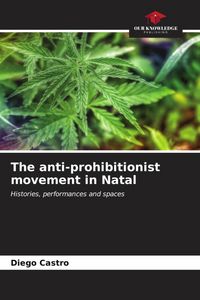 Produktbild: The anti-prohibitionist movement in Natal