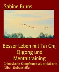 Produktbild: Besser Leben mit Tai Chi, Qigong und Mentaltraining