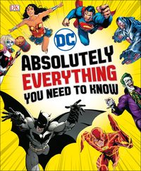 Bild vom Artikel DC Comics Absolutely Everything You Need To Know vom Autor Liz Marsham