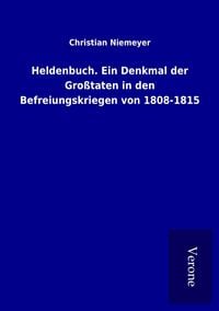 Produktbild: Heldenbuch. Ein Denkmal der Gro&szlig;taten in den Befreiungskriegen von 1808-1815