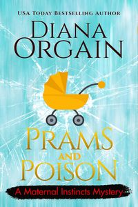 Produktbild: Prams and Poison (A Maternal Instincts Mystery, #9)