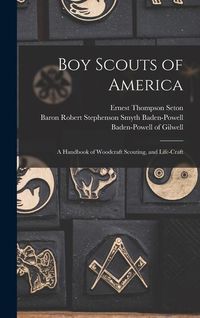 Produktbild: Boy Scouts of America: A Handbook of Woodcraft Scouting, and Life-craft