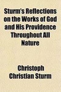 Produktbild: Sturm's Reflections on the Works of God and His Providence Throughout All Nature