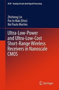 Produktbild: Ultra-Low-Power and Ultra-Low-Cost Short-Range Wireless Receivers in Nanoscale CMOS