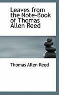 Produktbild: Leaves from the Note-Book of Thomas Allen Reed