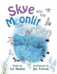 Produktbild: Harris, L: Skye and the Moonlit Garden