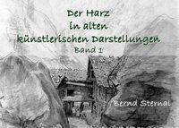 Produktbild: Der Harz in alten k&uuml;nstlerischen Darstellungen