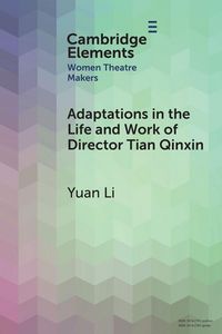 Produktbild: Adaptations in the Life and Work of Director Tian Qinxin