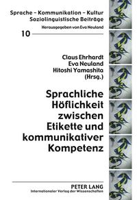 Produktbild: Sprachliche H&ouml;flichkeit zwischen Etikette und kommunikativer Kompetenz