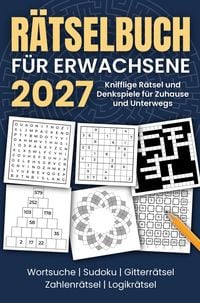 Produktbild: R&auml;tselbuch f&uuml;r Erwachsene 2027: Knifflige R&auml;tsel und Denkspiele f&uuml;r Zuhause und Unterwegs