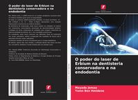 Produktbild: O poder do laser de Erbium na dentisteria conservadora e na endodontia
