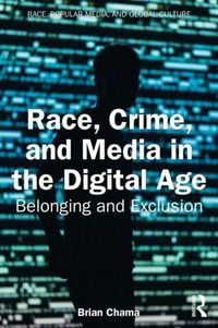 Produktbild: Race, Crime, and Media in the Digital Age