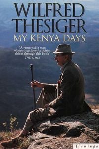 Bild vom Artikel My Kenya Days vom Autor Wilfred Thesiger