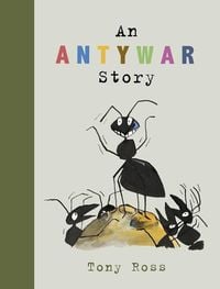Bild vom Artikel An Anty-War Story vom Autor Tony Ross