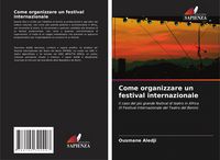Produktbild: Come organizzare un festival internazionale