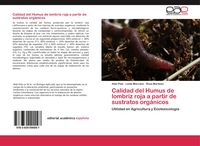 Produktbild: Calidad del Humus de lombriz roja a partir de sustratos org&aacute;nicos