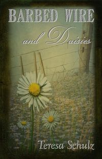 Produktbild: Barbed Wire and Daisies (The Lost Land Series, #1)