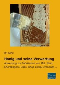 Produktbild: Honig und seine Verwertung