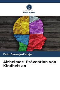 Produktbild: Alzheimer: Pr&auml;vention von Kindheit an