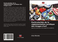 Produktbild: Particularit&eacute;s de la r&eacute;glementation juridique des tirages d'art