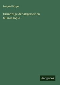 Produktbild: Grundz&uuml;ge der allgemeinen Mikroskopie