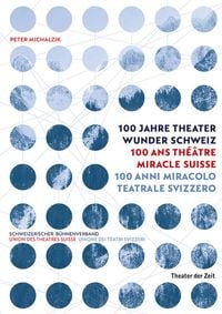 Bild vom Artikel 100 Jahre Theater Wunder Schweiz vom Autor Peter Michalzik