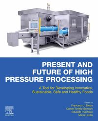 Produktbild: Present and Future of High Pressure Processing