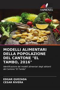 Produktbild: Modelli Alimentari Della Popolazione Del Cantone "el Tambo, 2016"