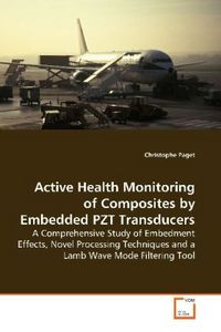 Produktbild: Paget, C: Active Health Monitoring of Composites by Embedded